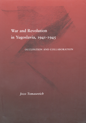 Cover image for War and revolution in Yugoslavia, 1941-1945: occupation and collaboration