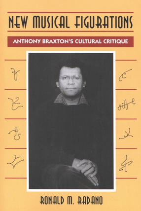 Cover image for New musical figurations: Anthony Braxton&#39;s cultural critique