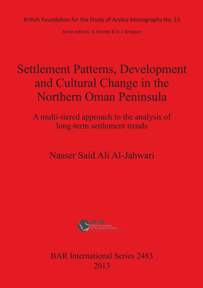 Cover image for Settlement Patterns, Development and Cultural Change in Northern Oman Peninsula: A multi-tiered approach to the analysis of long-term settlement trends