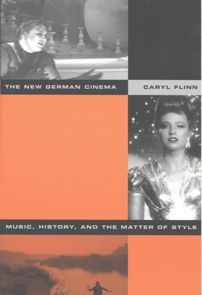 Cover image for The new German cinema: music, history, and the matter of style