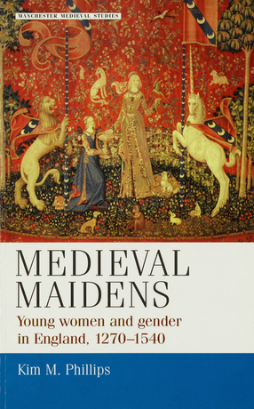 Cover image for Medieval maidens: young women and gender in England, 1270-1540