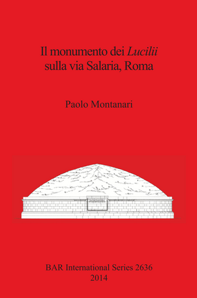 Cover image for Il monumento dei Lucilii sulla via Salaria, Roma