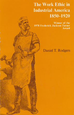 Cover image for The work ethic in industrial America, 1850-1920