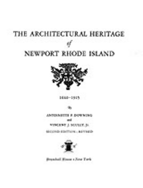 Cover image for The architectural heritage of Newport, Rhode Island: 1640-1915