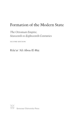 Cover image for Formation of the modern state: the Ottoman Empire, sixteenth to eighteenth centuries