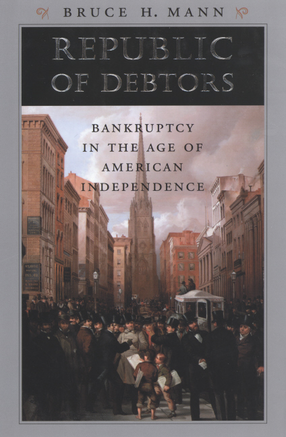 Cover image for Republic of debtors: bankruptcy in the age of American independence