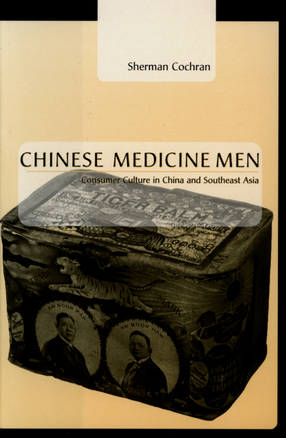 Cover image for Chinese medicine men: consumer culture in China and Southeast Asia