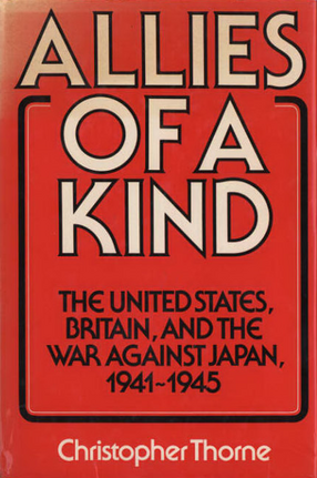 Cover image for Allies of a kind: the United States, Britain, and the war against Japan, 1941-1945