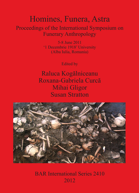 Cover image for Homines, Funera, Astra: Proceedings of the International Symposium on Funerary Anthropology 5-8 June 2011 &#39;1 Decembrie 1918&#39; University (Alba Iulia, Romania)
