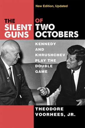 Cover image for The Silent Guns of Two Octobers: Kennedy and Khrushchev Play the Double Game