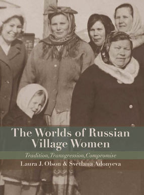 Cover image for The worlds of Russian village women: tradition, transgression, compromise
