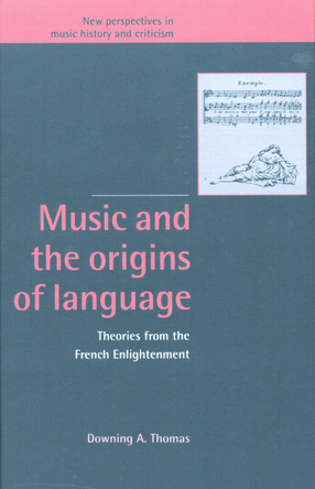 Cover image for Music and the origins of language: theories from the French Enlightenment
