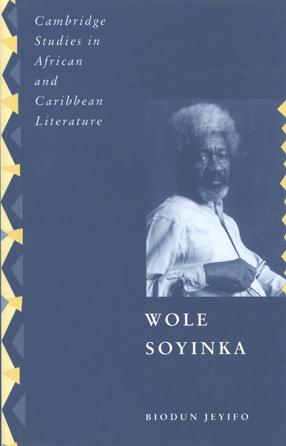 Cover image for Wole Soyinka: politics, poetics and postcolonialism