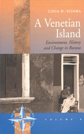 Cover image for A Venetian island: environment, history and change in Burano