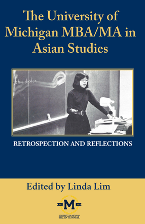 Cover image for The University of Michigan MBA/MA in Asian Studies: Retrospection and Reflections