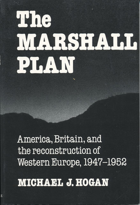 Cover image for The Marshall Plan: America, Britain, and the reconstruction of Western Europe, 1947-1952