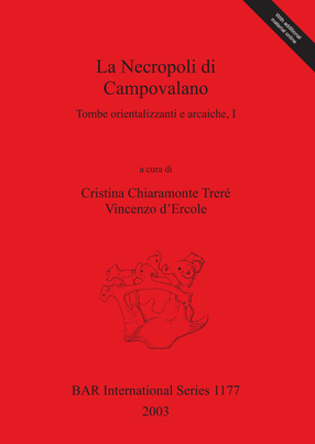 Cover image for La Necropoli di Campovalano: Tombe orientalizzanti e arcaiche, I