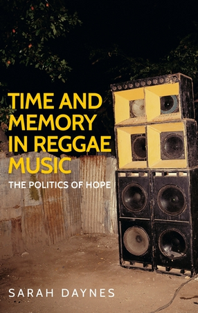 Cover image for Time and Memory in Reggae Music: The Politics of Hope