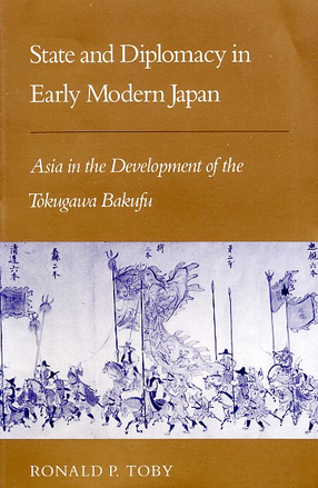 Cover image for State and diplomacy in early modern Japan: Asia in the development of the Tokugawa Bakufu
