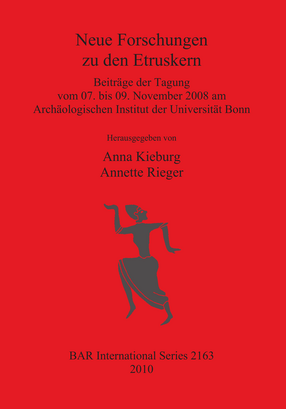 Cover image for Neue Forschungen zu den Etruskern: Beiträge der Tagung vom 07. bis 09. November 2008 am Archäologischen Institut der Universität Bonn