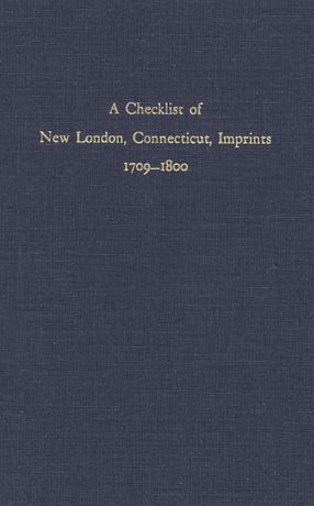 Cover image for A checklist of New London, Connecticut, imprints, 1709-1800