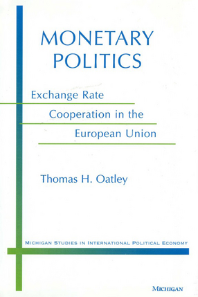Cover image for Monetary Politics: Exchange Rate Cooperation in the European Union