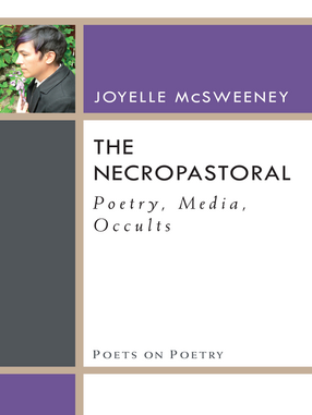 Cover image for The Necropastoral: Poetry, Media, Occults