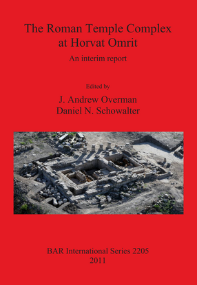 Cover image for The Roman Temple Complex at Horvat Omrit: An Interim Report