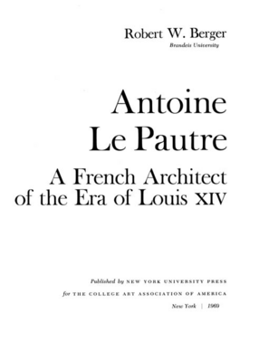 Cover image for Antoine Le Pautre: a French architect of the era of Louis XIV