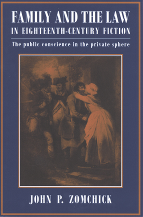 Cover image for Family and the law in eighteenth-century fiction: the public conscience in the private sphere