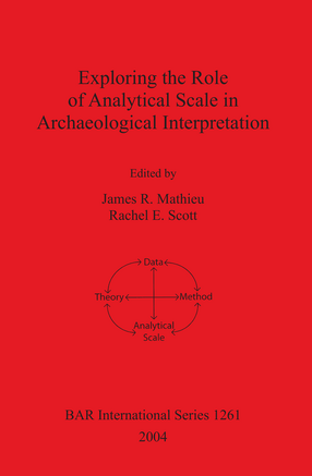 Cover image for Exploring the Role of Analytical Scale in Archaeological Interpretation