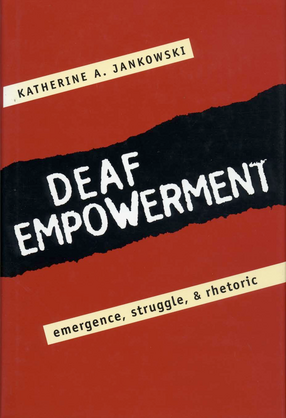 Cover image for Deaf Empowerment: Emergence, Struggle, and Rhetoric