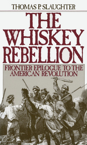 Cover image for The Whiskey Rebellion: frontier epilogue to the American Revolution