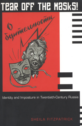 Cover image for Tear off the masks!: identity and imposture in twentieth-century Russia