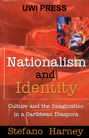 Cover image for Nationalism and Identity: Culture and the Imagination in a Caribbean Diaspora