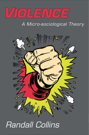 Cover image for Violence: a micro-sociological theory