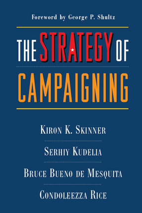 Cover image for The Strategy of Campaigning: Lessons from Ronald Reagan and Boris Yeltsin