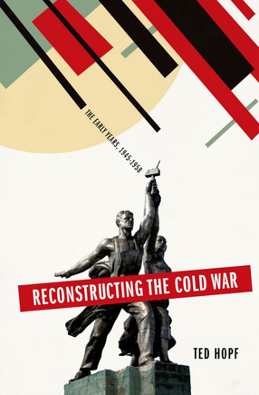 Cover image for Reconstructing the Cold War: the early years, 1945-1958