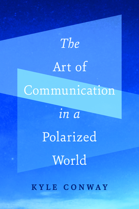 Cover image for The Art of Communication in a Polarized World