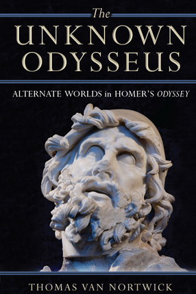 Cover image for The Unknown Odysseus: Alternate Worlds in Homer&#39;s Odyssey