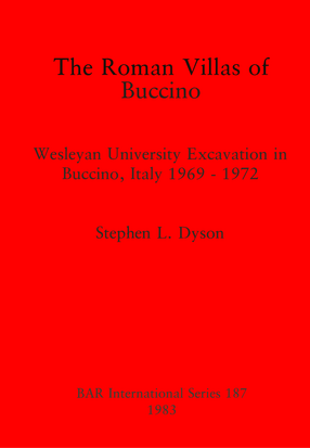 Cover image for The Roman Villas of Buccino: Wesleyan University Excavation in Buccino, Italy 1969 - 1972
