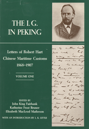 Cover image for The I. G. in Peking: letters of Robert Hart, Chinese Maritime Customs, 1868-1907, Vol. 1
