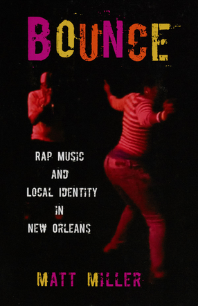 Cover image for Bounce: rap music and local identity in New Orleans