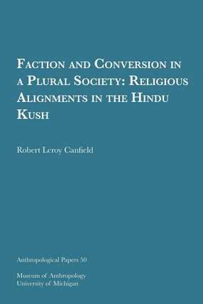 Cover image for Faction and Conversion in a Plural Society: Religious Alignments in the Hindu Kush