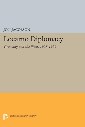 Cover image for Locarno diplomacy: Germany and the West, 1925-1929