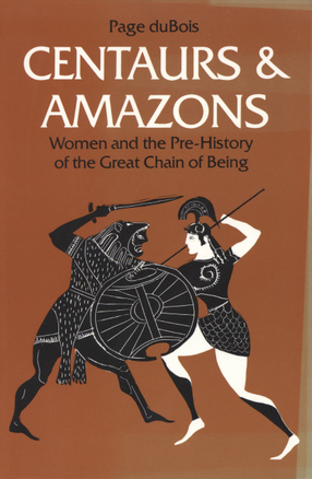 Cover image for Centaurs and amazons: women and the pre-history of the great chain of being