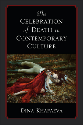 Cover image for The Celebration of Death in Contemporary Culture