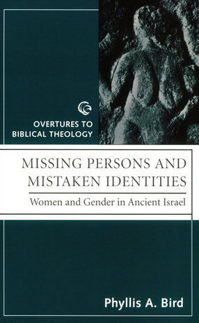 Cover image for Missing persons and mistaken identities: women and gender in ancient Israel