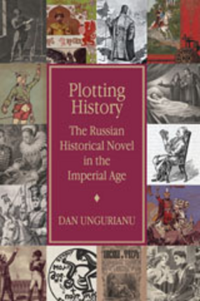 Cover image for Plotting history: the Russian historical novel in the Imperial Age