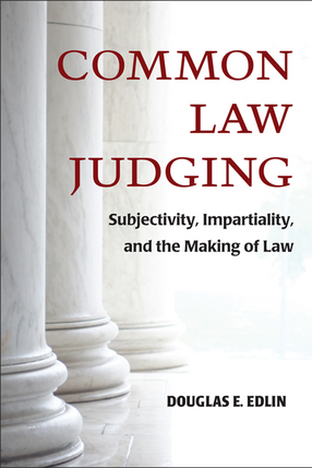Cover image for Common Law Judging: Subjectivity, Impartiality, and the Making of Law
